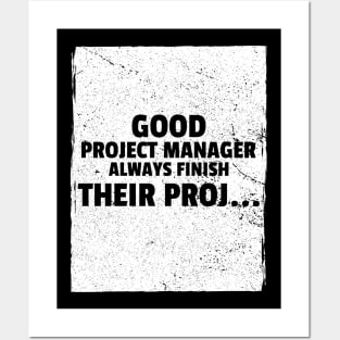 Good Project Managers Posters and Art